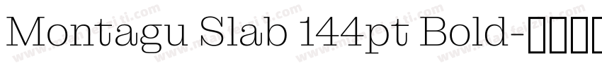 Montagu Slab 144pt Bold字体转换